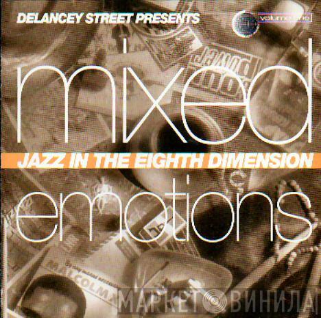  - Mixed Emotions - Jazz In The Eighth Dimension