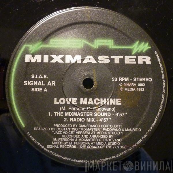 Mixmaster  - Love Machine