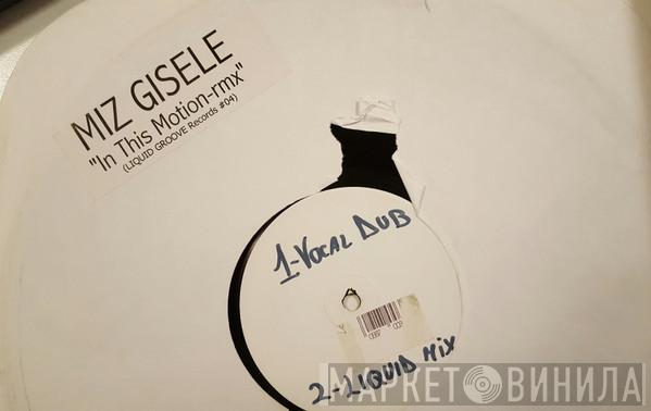 Miz Gisele - In This Motion - Rmx