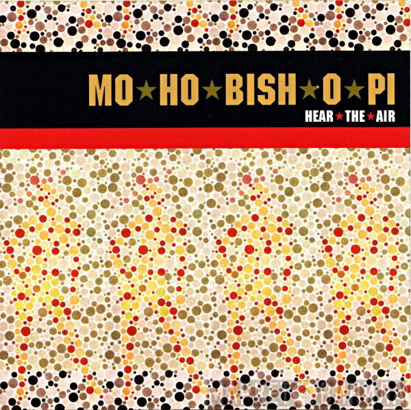 Mo-Ho-Bish-O-Pi - Hear The Air