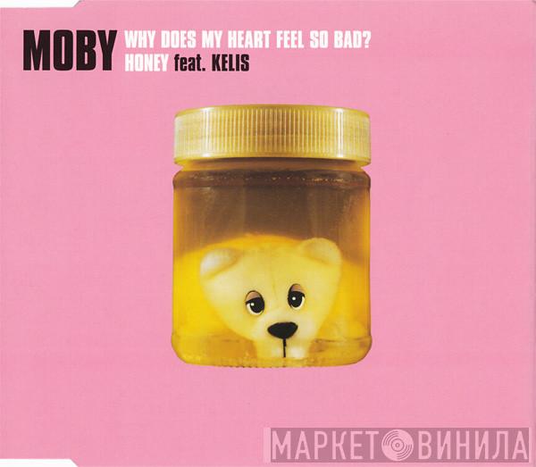 Moby, Kelis - Why Does My Heart Feel So Bad? / Honey
