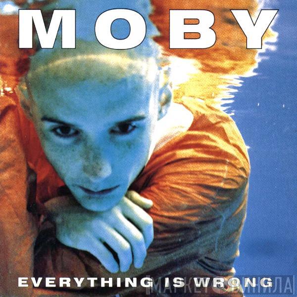 Moby - Everything Is Wrong