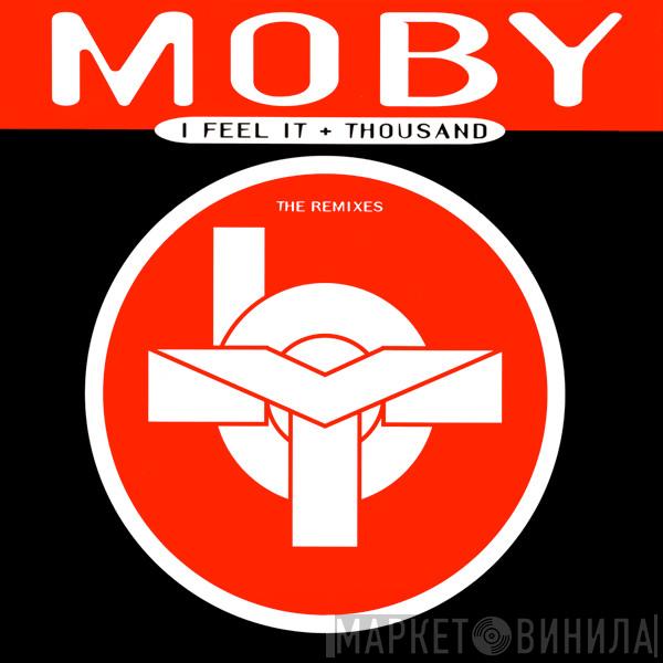 Moby - I Feel It + Thousand (The Remixes)