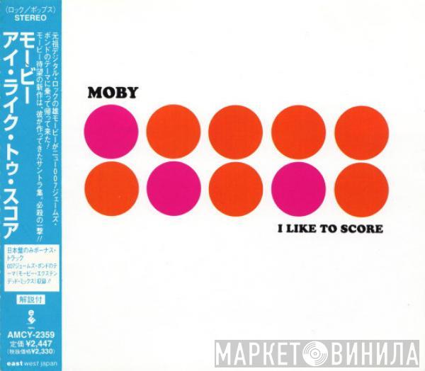  Moby  - I Like To Score