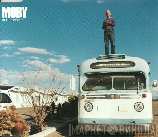 Moby - In This World