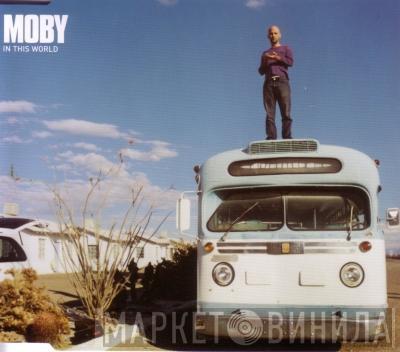  Moby  - In This World
