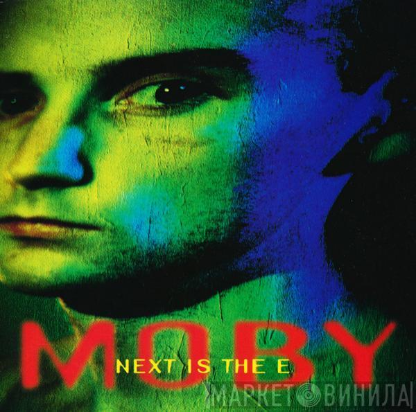  Moby  - Next Is The E