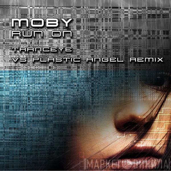  Moby  - Run On (TrancEye vs Plastic Angel Remix)