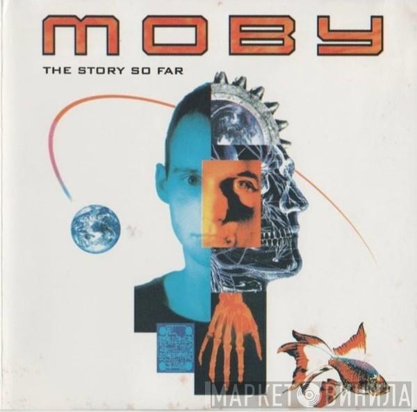 Moby - The Story So Far