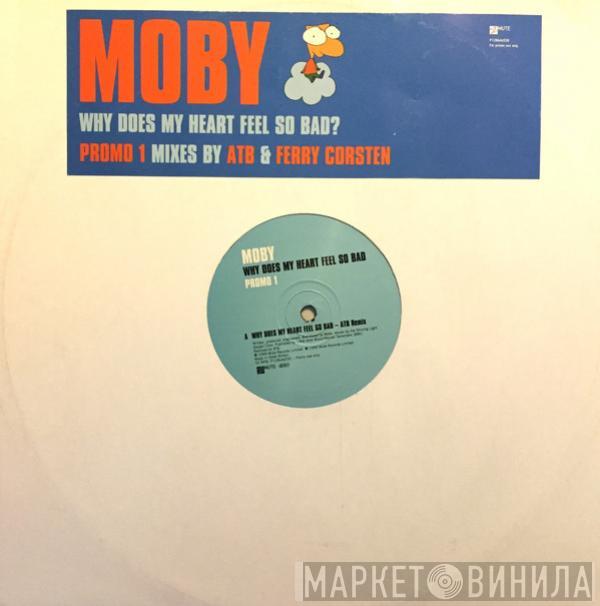  Moby  - Why Does My Heart Feel So Bad? (Promo 1)