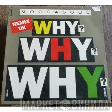  Moccasoul  - Why ? (Remix)