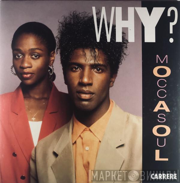  Moccasoul  - Why ?