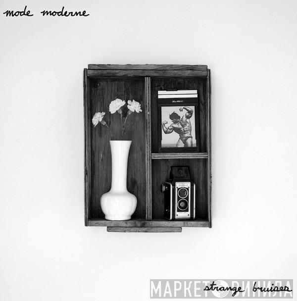 Mode Moderne - Strange Bruises
