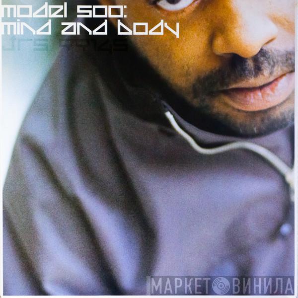 Model 500 - Mind And Body