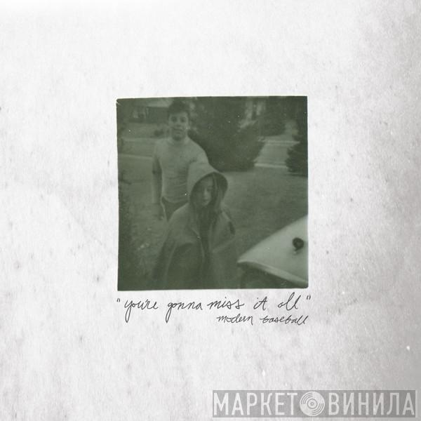  Modern Baseball  - You're Gonna Miss It All