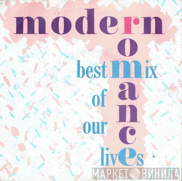 Modern Romance - Best Mix Of Our Lives