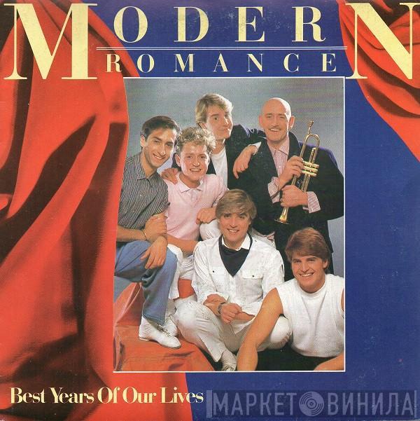  Modern Romance  - Best Years Of Our Lives