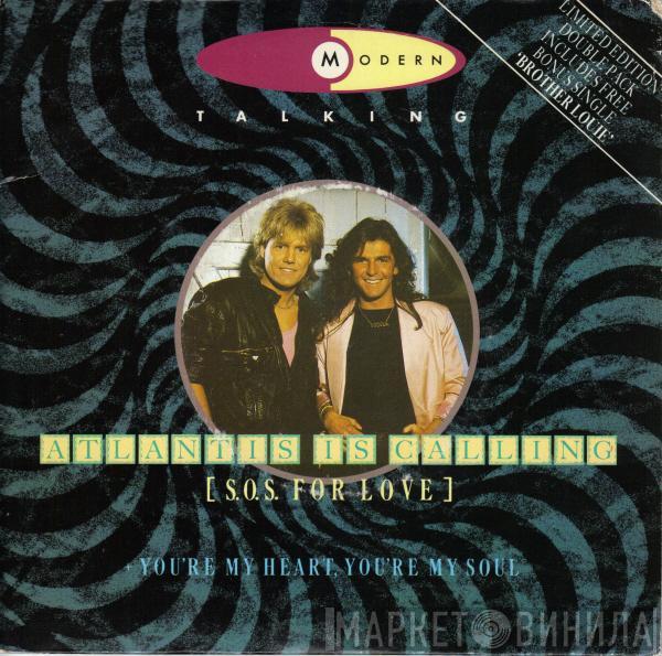 Modern Talking - Atlantis Is Calling [S.O.S For Love] + You're My Heart, You're My Soul (Limited Edition Double Pack)