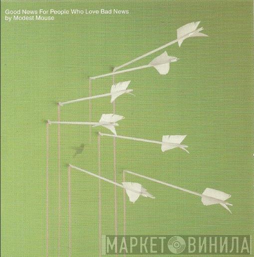  Modest Mouse  - Good News For People Who Love Bad News