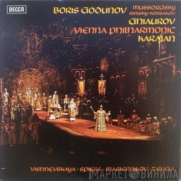 - Modest Mussorgsky – Nikolai Rimsky-Korsakov - Nicolai Ghiaurov - Wiener Philharmoniker – Herbert von Karajan · Galina Vishnevskaya · Ludovic Spiess · Aleksei Maslennikov  Martti Talvela  - Boris Godunov