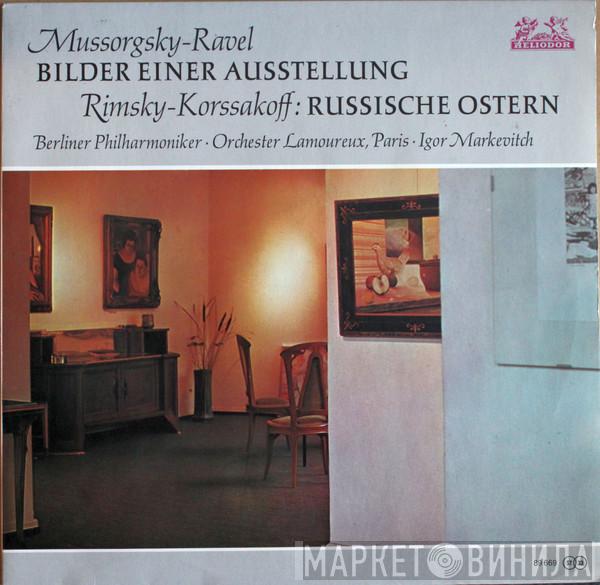 Modest Mussorgsky, Maurice Ravel, Nikolai Rimsky-Korsakov, Orchestre Des Concerts Lamoureux, Igor Markevitch - Bilder Einer Ausstellung / Russische Ostern
