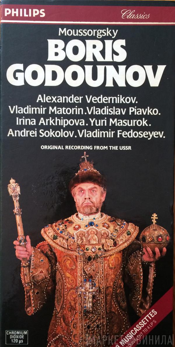 - Modest Mussorgsky , Александр Ведерников , Владимир Маторин , Владислав Пьявко , Ирина Архипова , Yuri Mazurok , Андрей Соколов  Vladimir Fedoseyev  - Boris Godounov