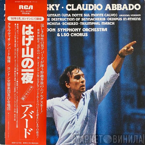 , Modest Mussorgsky , Claudio Abbado & The London Symphony Orchestra  London Symphony Chorus  - A Night On The Bare Mountain (Una Notte Sul Monte Calvo - Original Version); Joshua; Salammbo; The Destruction Of Sennacherib; Oedipus In Athens; Khovanshchina; Scherzo; Triumphal March