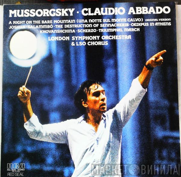, Modest Mussorgsky , Claudio Abbado & The London Symphony Orchestra  London Symphony Chorus  - A Night On The Bare Mountain (Una Notte Sul Monte Calvo - Original Version); Joshua; Salammbo; The Destruction Of Sennacherib; Oedipus In Athens; Khovanshchina; Scherzo; Triumphal March