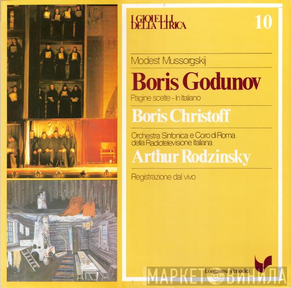 - Modest Mussorgsky E Orchestra Sinfonica Di Roma Della RAI , Coro di Roma della RAI , Boris Christoff  Artur Rodzinski  - Boris Godunov (Pagine Scelte - In Italiano)