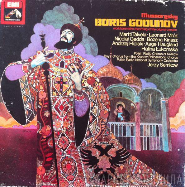 Modest Mussorgsky, Martti Talvela, Leonard Mróz, Nicolai Gedda, Bożena Kinasz, Andrzej Hiolski, Aage Haugland, Halina Lukomska, Chór Polskiego Radia, Chór Chłopięcy Filharmonii Im. Karola Szymanowskiego W Krakowie, Wielka Orkiestra Symfoniczna Polski - Boris Godunov