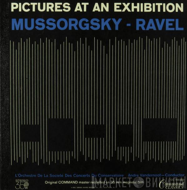- Modest Mussorgsky , Maurice Ravel , Orchestre De La Société Des Concerts Du Conservatoire  André Vandernoot  - Pictures At An Exhibition
