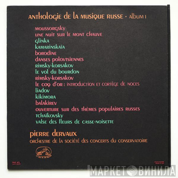 , Modest Mussorgsky , Mikhail Ivanovich Glinka , Alexander Borodin , Nikolai Rimsky-Korsakov , Anatoly Liadov , Mily Balakirev - Pyotr Ilyich Tchaikovsky , Conductor - Pierre Dervaux   Orchestre De La Société Des Concerts Du Conservatoire  - Anthologie De La Musique Russe - Album 1