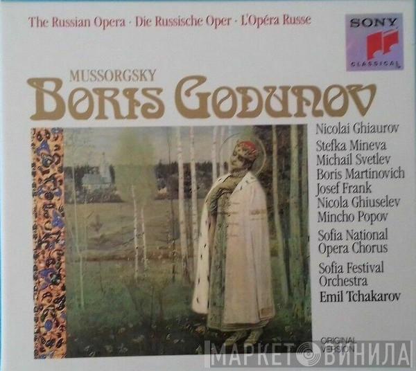 - Modest Mussorgsky , Nicolai Ghiaurov , Stefka Mineva , Michail Svetlev , Boris Martinovich , Joseph Frank  , Nicola Ghiuselev , Mincho Popov , Sofia National Opera Chorus , Sofia Festival Orchestra  Emil Tchakarov  - Boris Godunov