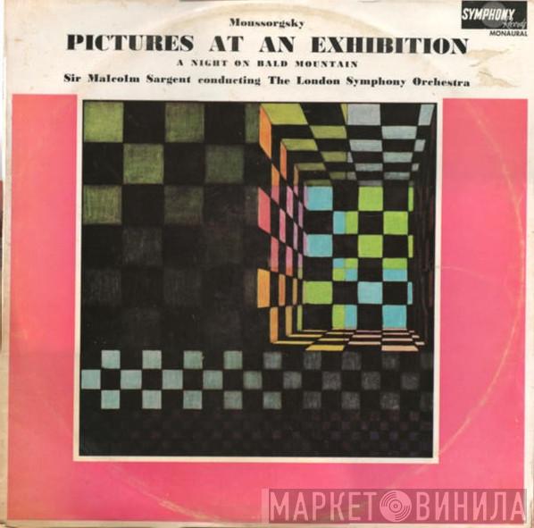 , Modest Mussorgsky , Sir Malcolm Sargent  The London Symphony Orchestra  - Pictures At An Exhibition. A Night On Bald Mountain