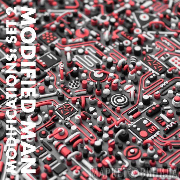 Modified Man - Modifications: Set 2