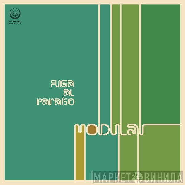 Modular  - Fuga al Paraíso