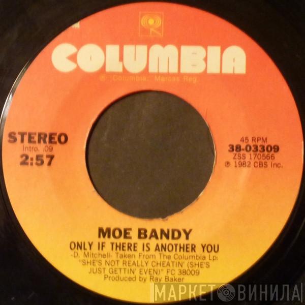  Moe Bandy  - Only If There Is Another You / Your Memory Is Showing All Over Me
