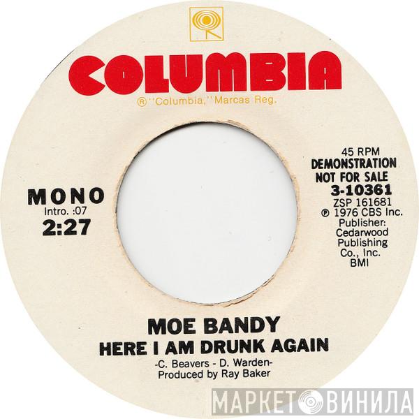 Moe Bandy - Here I Am Drunk Again