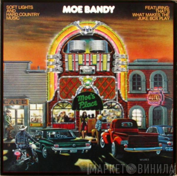 Moe Bandy - Soft Lights And Hard Country Music