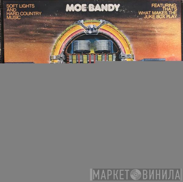 Moe Bandy - Soft Lights And Hard Country Music