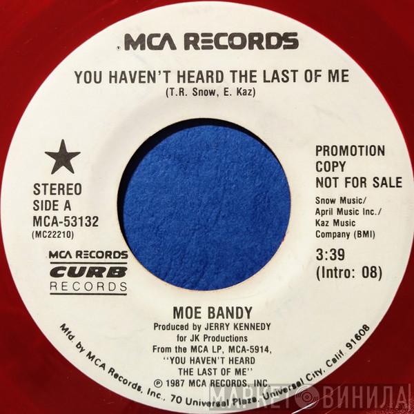  Moe Bandy  - You Haven't Heard The Last Of Me
