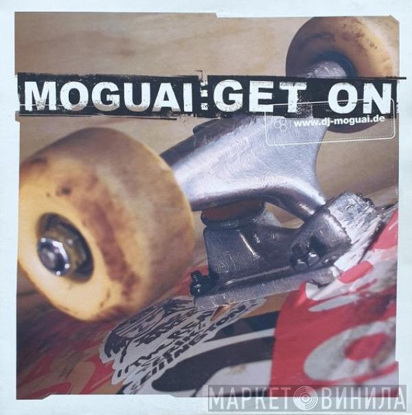 Moguai - Get On