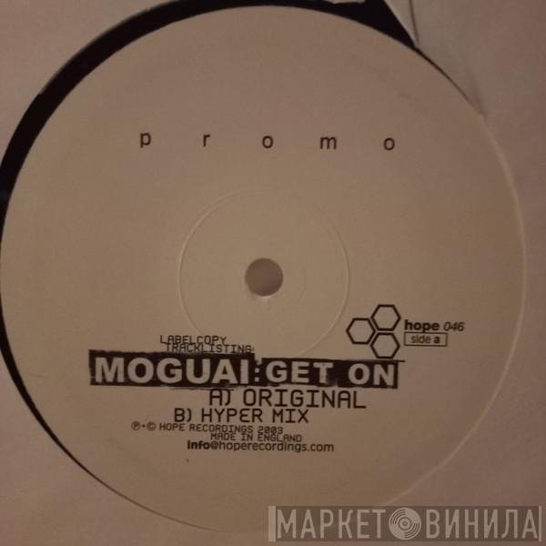  Moguai  - Get On