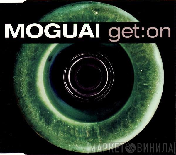  Moguai  - Get:On
