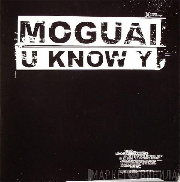 Moguai - U Know Y
