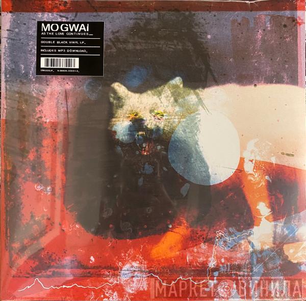 Mogwai - As The Love Continues