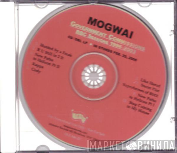  Mogwai  - Government Commissions: BBC Sessions 1996-2003