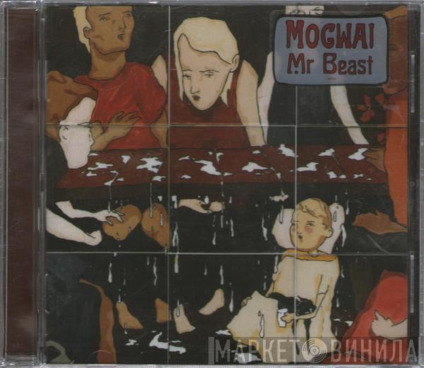  Mogwai  - Mr. Beast
