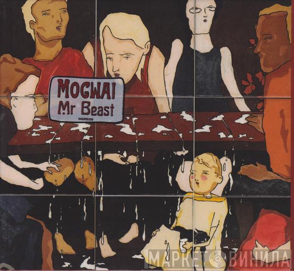 Mogwai - Mr. Beast