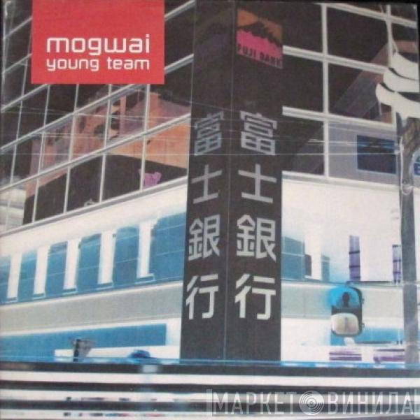  Mogwai  - Young Team